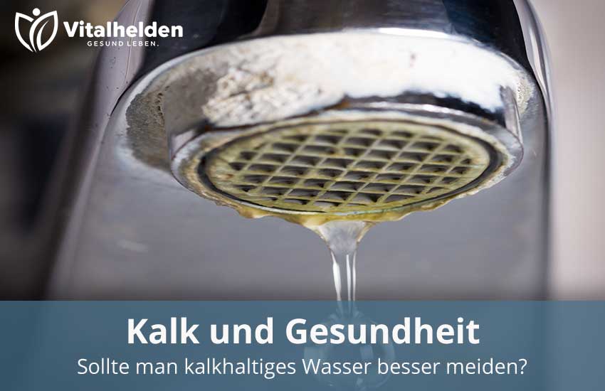 Ist es gesund kalkhaltiges Wasser zu trinken?